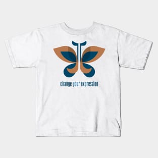 BE a butterfly change your expression spread your wings and fly Kids T-Shirt